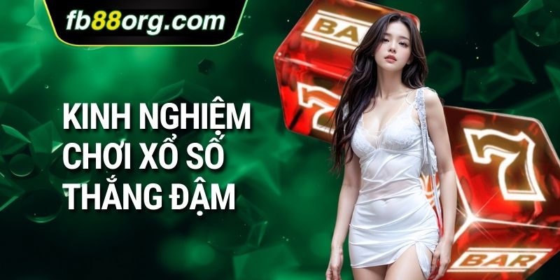 Kinh nghiệm chơi xổ số thắng đậm
