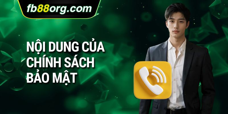 Nội dung của Chính Sách Bảo Mật