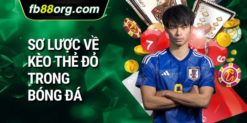 Sơ lược về kèo thẻ đỏ trong bóng đá